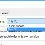 Open Windows 10 File Explorer to This PC or Quick Access