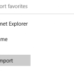 Microsoft Edge: Import Favorites & Bookmarks from IE, Chrome & Other Browsers
